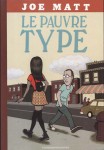 Capitol, Joe Matt, Delcourt, Outsider, Le pauvre type, Humour, biographie, société, comics