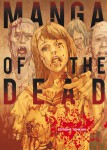 manga of the dead,one shot,collectif,hommage,tonkam,710,zombie,walking dead,082013,katsuya terada,kinohitoshi,sachiko uguisu,sho-u tajima,toranosuke shimada,hiroaki samura,jirô matsumoto,tomohiro koizumi,masaya hokazono,hiromoto-sin-ichi,rei hiroe,atsushi fukao