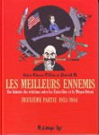 les meilleurs ennemis,une histoire des relations entre les etats-unis et le moyen-orie,première partie 1783 1953,deuxième partie 1953 1984,géopolitique,filiu jean-pierre,david b.