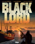 black lord,somalie année 0,dorison,ponzio,glénat,grafica,aventure,piraterie,afrique,somalie,erythrée,mer,pirates,otages