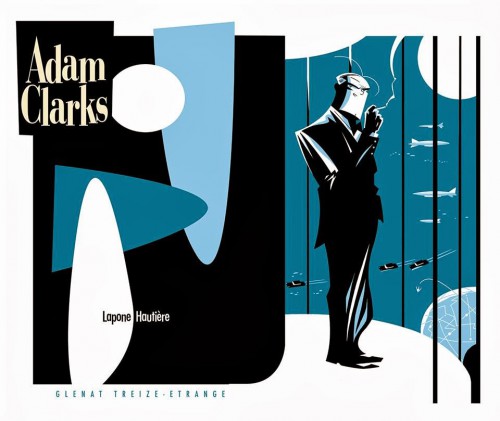 Interview, Lapone, Adam Clarks, Glénat, 10/2014