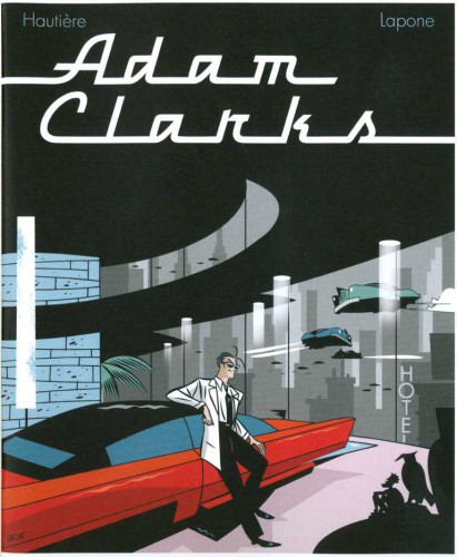 Adam Clarks, Lapone, Hautière, Treize étrange, Glénat, 10/2014