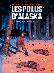 les poilus d'alaske,brune,delbosco,duhand,casterman