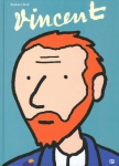 Vincent, Vincent Van Gogh, Stok, emmanuel Proust éditions, 8/10, peintre, biographie, 01/2015