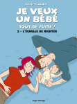 Je veux un bébé tout de suite!,n Merris, Hugo Desinge, 8/10, humour, famille, 05/2015.