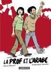 La prof et l'arabe, Pierre Maurel, Dominique Laroche, Chronique sociale, La Gauche, Algérie, Guerre d'Algérie, immigration, casterman