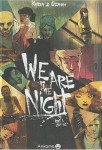 we are the night.jpg