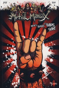 metal maniax,fef,slo,kirographaire editions,042011,0710,sombrebizarre editions,hard rock,glam,heavy,death,thrash,hardcore,punk,speed,black,gothic,musique,062012,arelate,sieurac,genot,arles,rome,romain,gaulois,gallo romain,092012,0810,cleopas,jojo's bizarre adventure,araki,092013,0610,tonkam,aventure,fantastique,egypte,steel ball run,course,chevaux,usa,amerique,jesus,christ,saint