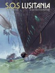 sos lusitania,18 minutes pour survivre,ordas,cothias,manini,bamboo,grand angle,guerre,première guerre mondiale,marine,mer,naufrage,sous marin,paquebot,cunard