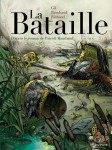 La bataille, Tome 3, Essling, Aspern, Historique, Frederic Richaud, Gil Ivan, Ralenti Albertine, Dupuis, Patrick Rambaud, Honoré de Balzac