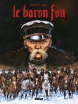 le baron fou,rodolphe,faure,glénat,épopée,histoire,ungern