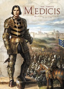 Médicis, Laurent le Magnifique - de père en fils, Olivier Peru, Eduard Torrents, Soleil, Adaptation, Histoire, aventure, Renaissance