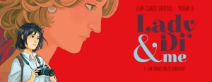 Lady Di & Me, Jean-CLaude Bartoll, Yishan Lee, Glénat, roman graphique, biographie