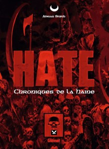 tsukasa saimura,kozo saimura,glénat,crueler than dead,action;hinodeya,splatoon,soleil manga,die & retry,abe masayuki,jun miura,delcourt,onkam,shonen,heroic-fantasy,aventure, hate, Adrian Smith, chroniques de la haine