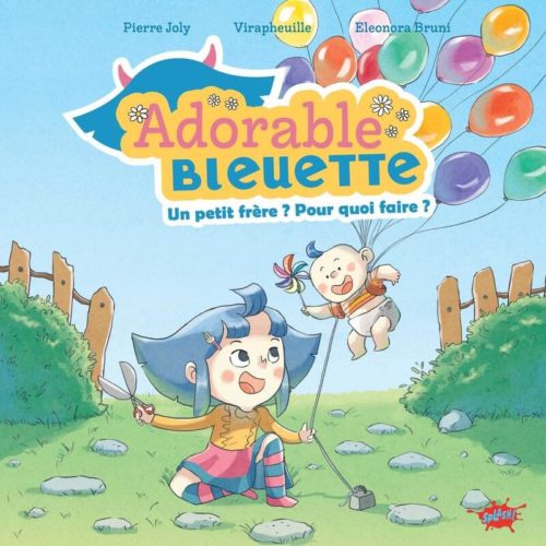 Adorable Bleuette_T02_Un petit frere-pour quoi faire_Pierre Joly_Virapheuille_Eleonora Bruni_Splash