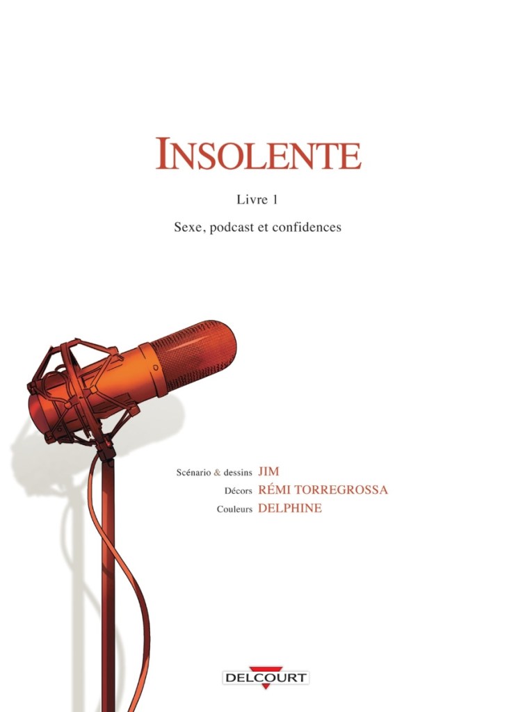 Couverture du livre 'Insolente', Livre 1, avec un microphone rouge en arrière-plan, abordant les thèmes du sexe, des podcasts et des confidences.