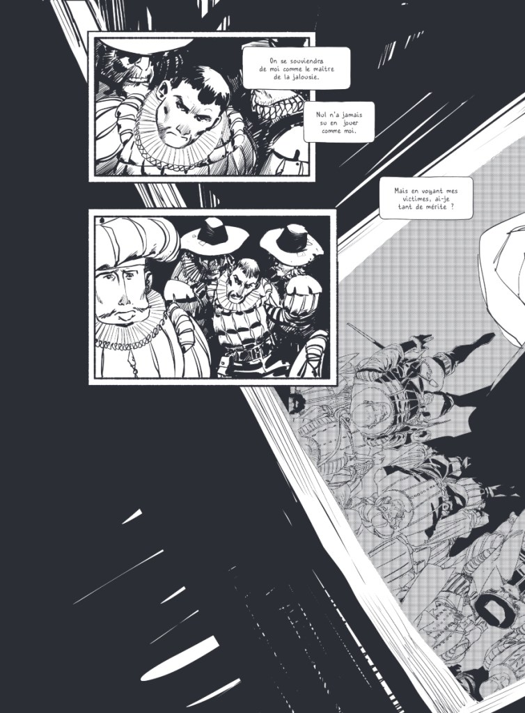 Une bande dessinée en noir et blanc avec des personnages en costume d'époque. Le personnage principal exprime sa jalousie, tandis que deux autres personnages l'écoutent, montrant des émotions variées.